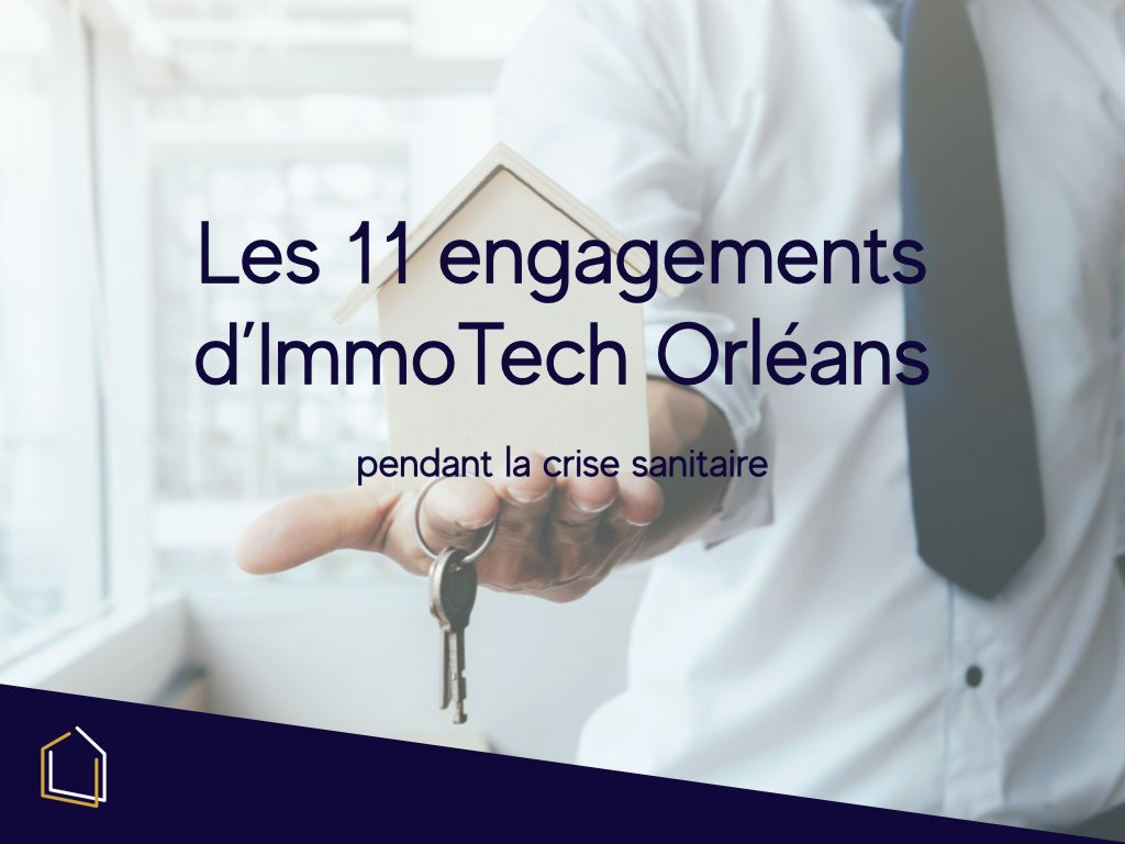 Les 11 engagements d’ImmoTech Orléans...